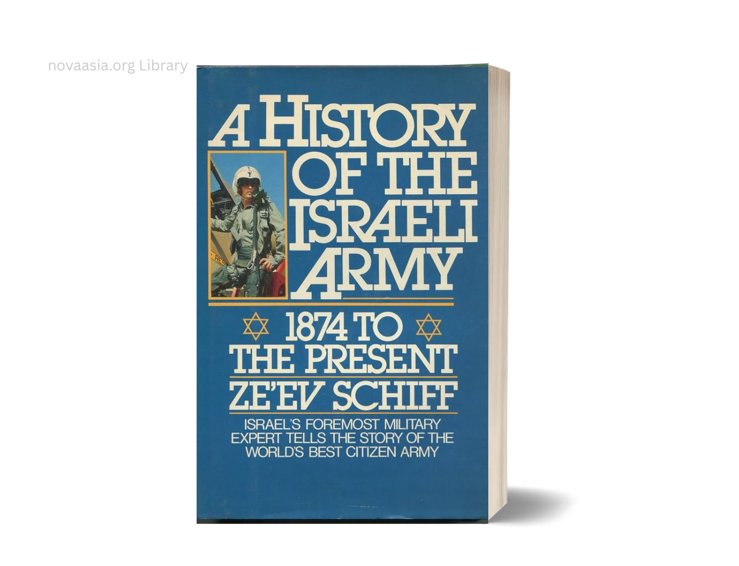 A history of the Israeli Army, 1874 to the present